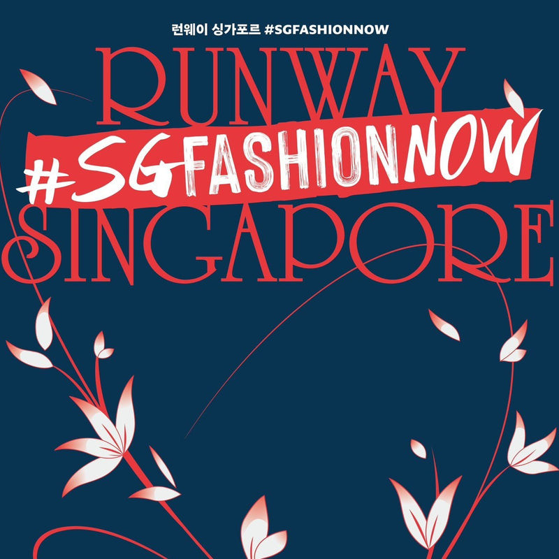 RUNWAY SINGAPORE #SGFashionNow in South Korea
